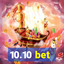 10.10 bet